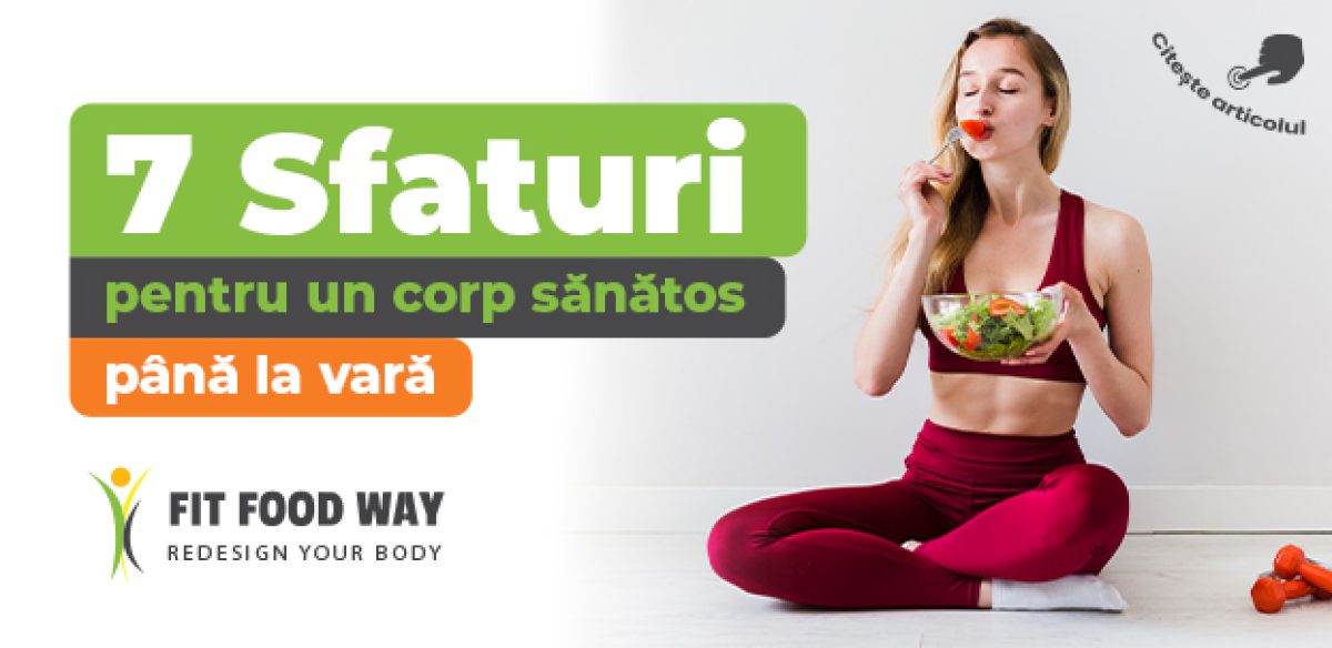 7 sfaturi pentru un corp sănătos până la vară