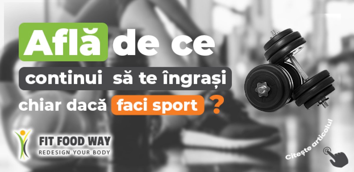 Află de ce continui să te îngrași chiar dacă faci sport
