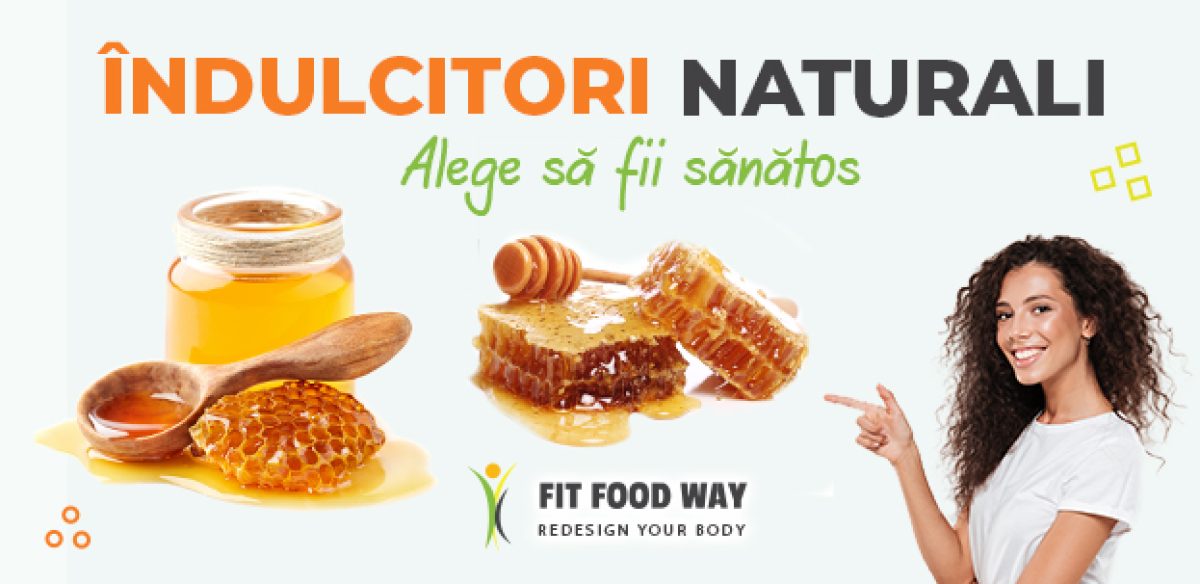 Alege îndulcitori naturali, alege să fii sănătos!