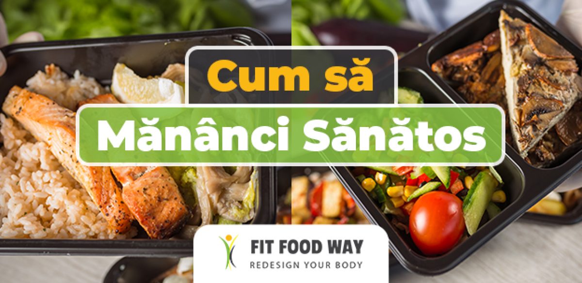 Cum să mănânci sănătos?
