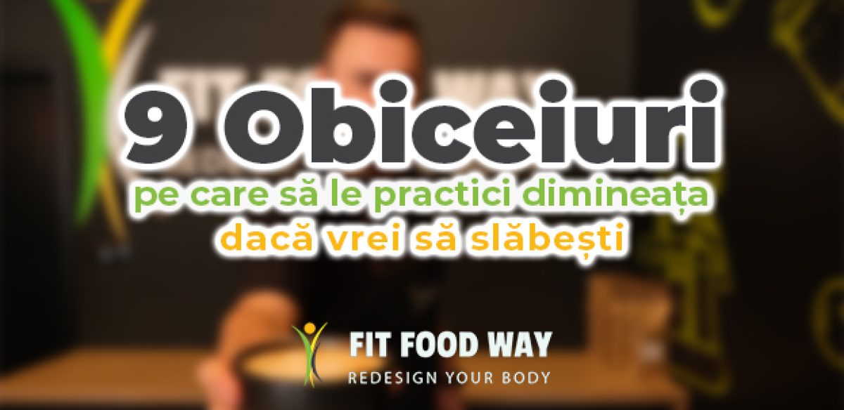 Top 9 obiceiuri pe care să le practici dimineața dacă vrei să slăbești
